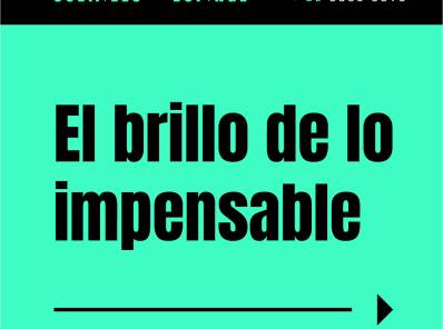 El brillo de lo impensable