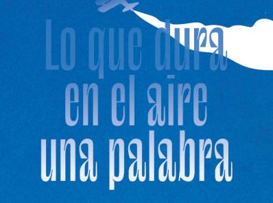 Lo que dura en el aire una palabra